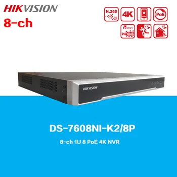 Мрежов Видеорекордер HIKVISION DS-7608NI-К2/8P с 8 канала 1U и 8 Порта PoE с резолюция 4K, Двупосочно аудио