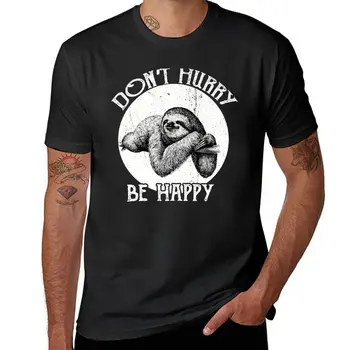 Нов ретро игра на думи с ленивцем-Не бързайте, независимо дали си щастлив, тениска с ленивцем, тениска с графичен дизайн, мъжки ризи с шарени аниме